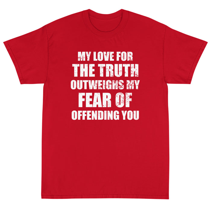 My Love For The Truth Unisex T-Shirt