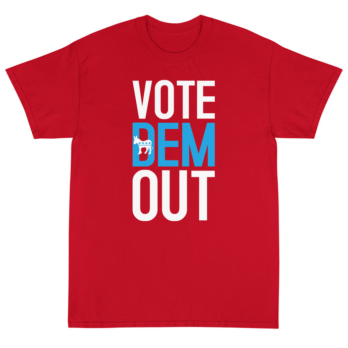 Vote Dem Out Unisex T-Shirt