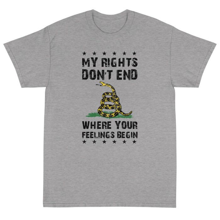 My Rights Don't End Where Your Feelings Begin Unisex T-Shirt