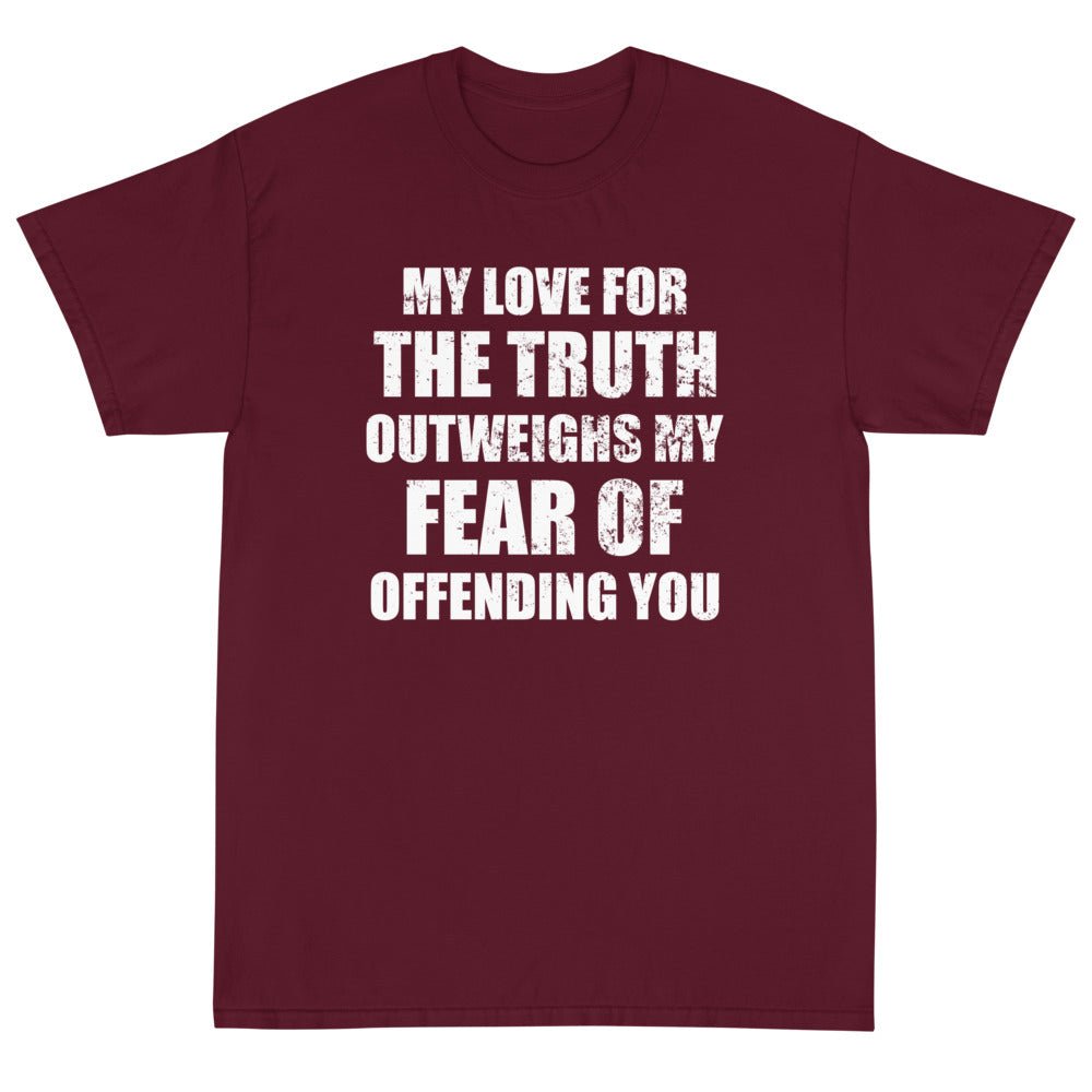 My Love For The Truth Unisex T-Shirt - PatriotDepot.com