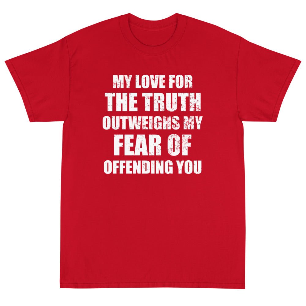My Love For The Truth Unisex T-Shirt - PatriotDepot.com
