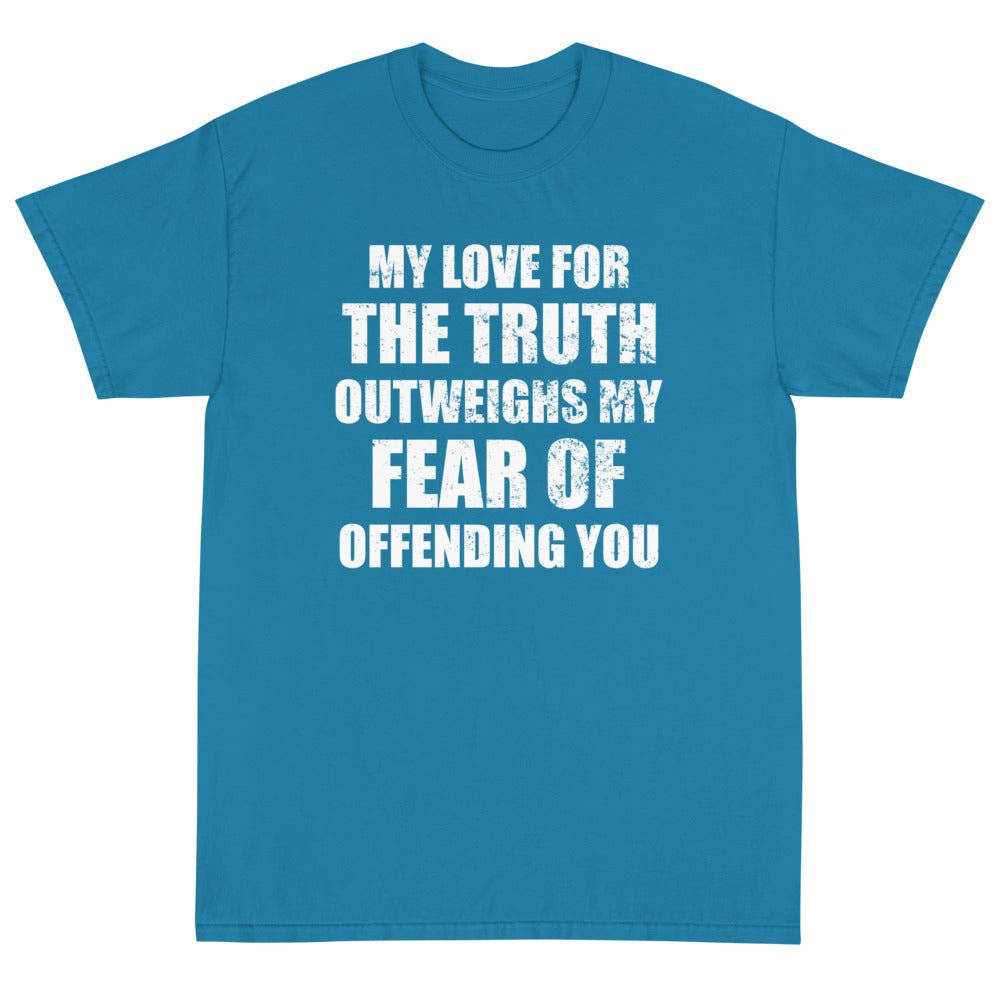 My Love For The Truth Unisex T-Shirt - PatriotDepot.com