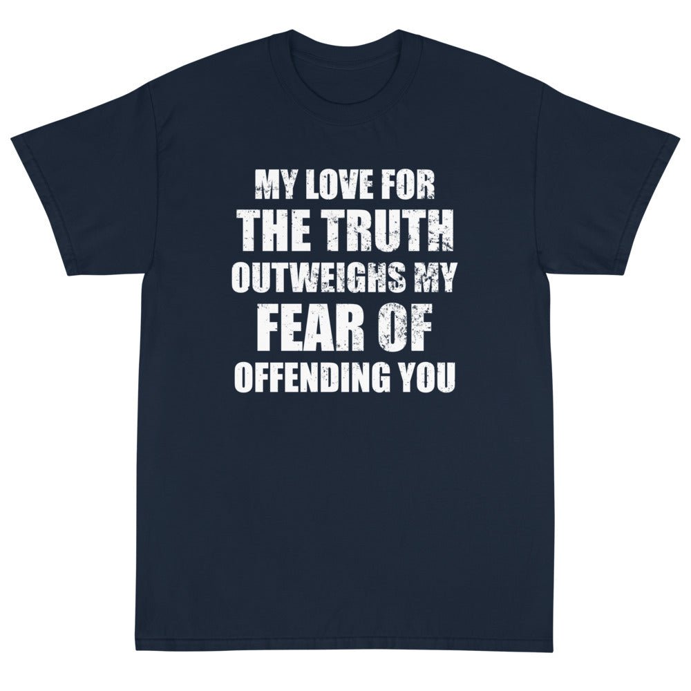 My Love For The Truth Unisex T-Shirt - PatriotDepot.com