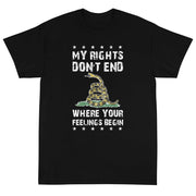 My Rights Don't End Where Your Feelings Begin Unisex T-Shirt - PatriotDepot.com
