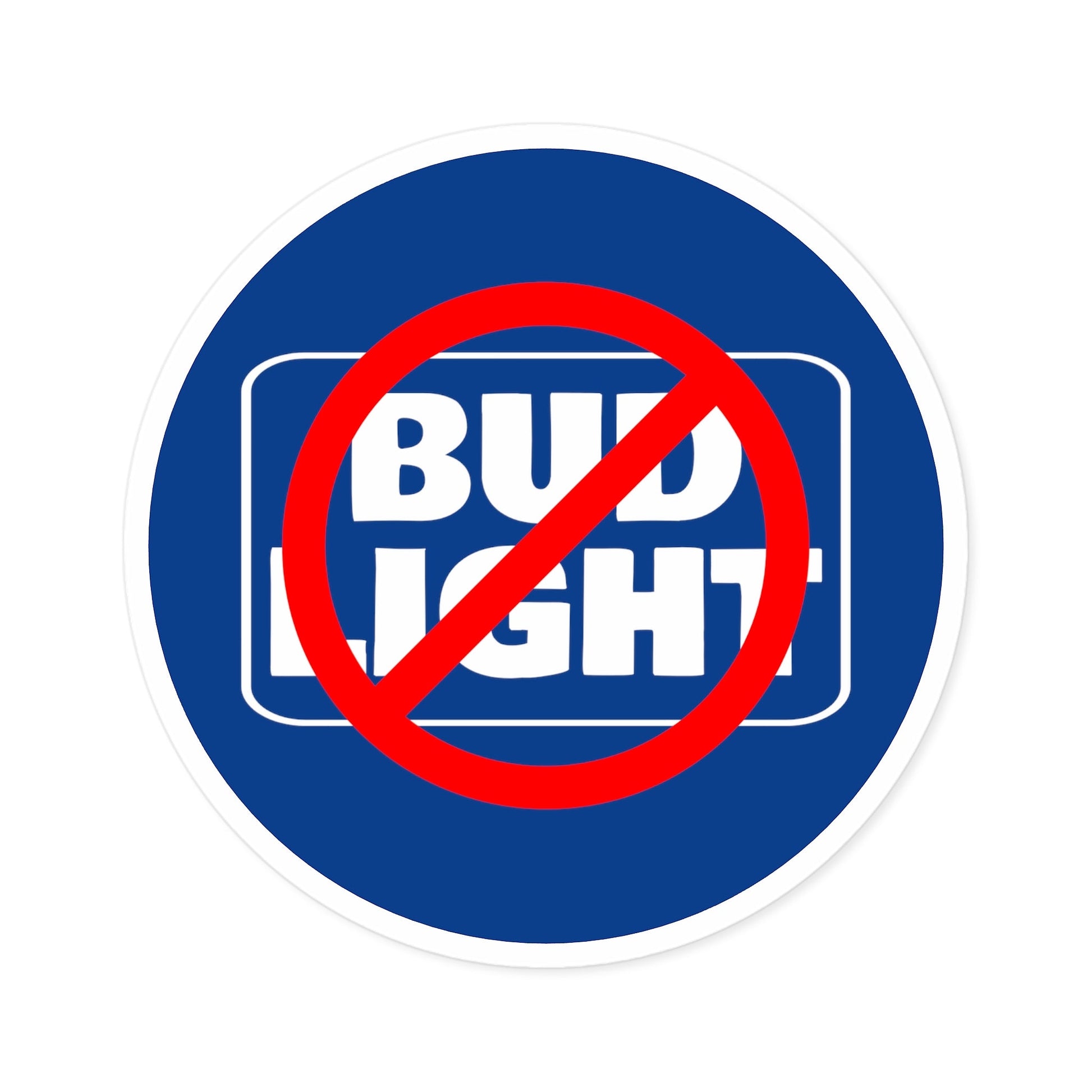 NO Bud Light Bumper Sticker (3 Sizes) - PatriotDepot.com
