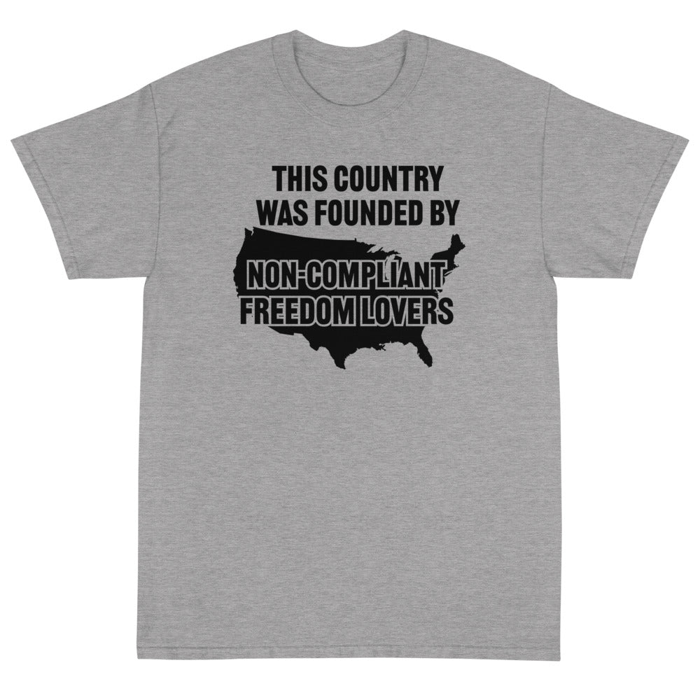 Non - Compliant Freedom Lovers Unisex T-Shirt - PatriotDepot.com