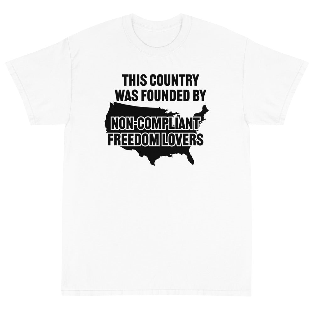 Non - Compliant Freedom Lovers Unisex T-Shirt - PatriotDepot.com