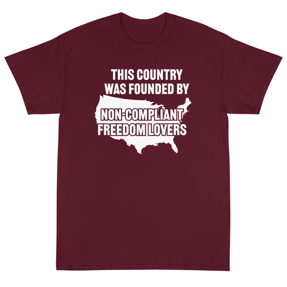 Non - Compliant Freedom Lovers Unisex T-Shirt - PatriotDepot.com