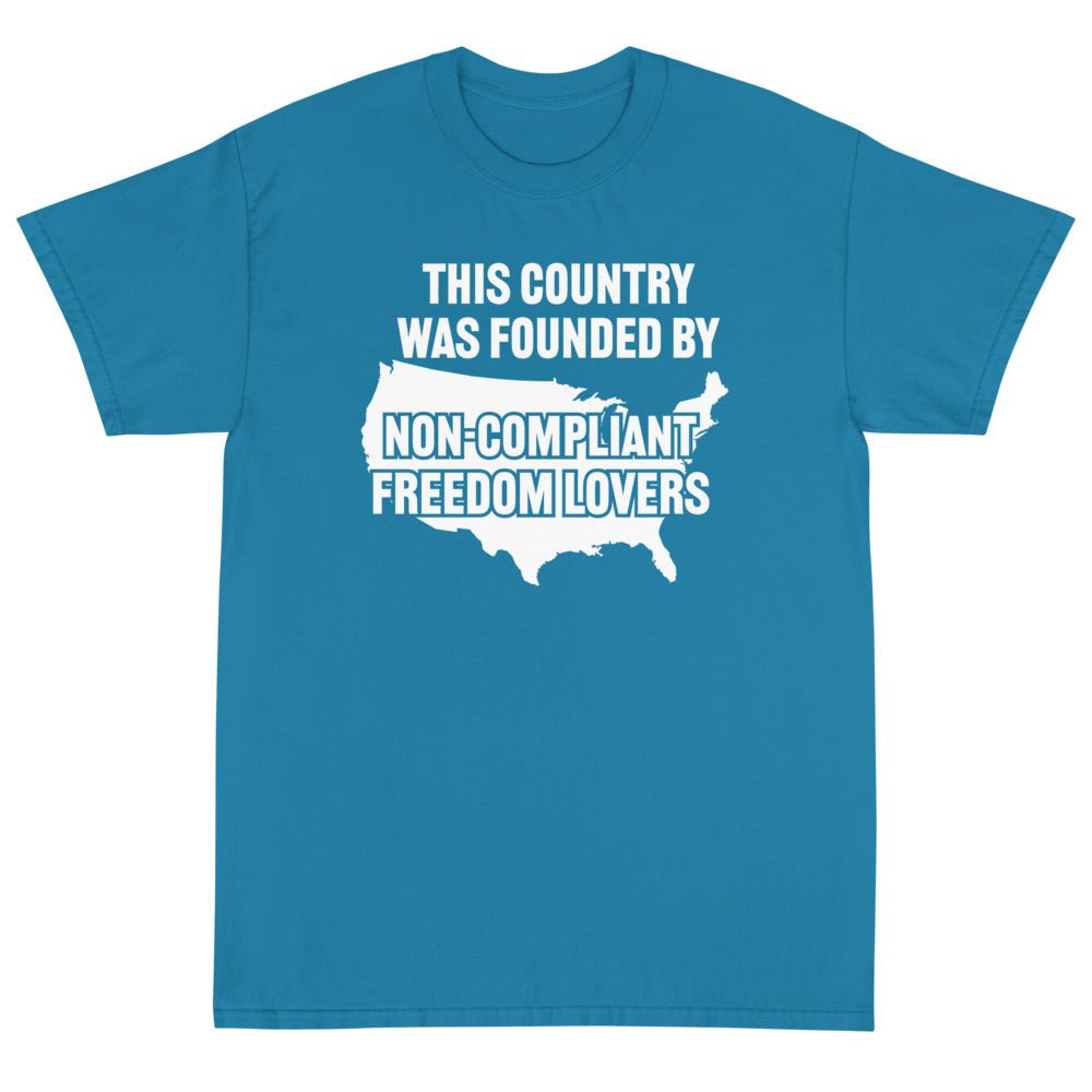 Non - Compliant Freedom Lovers Unisex T-Shirt - PatriotDepot.com