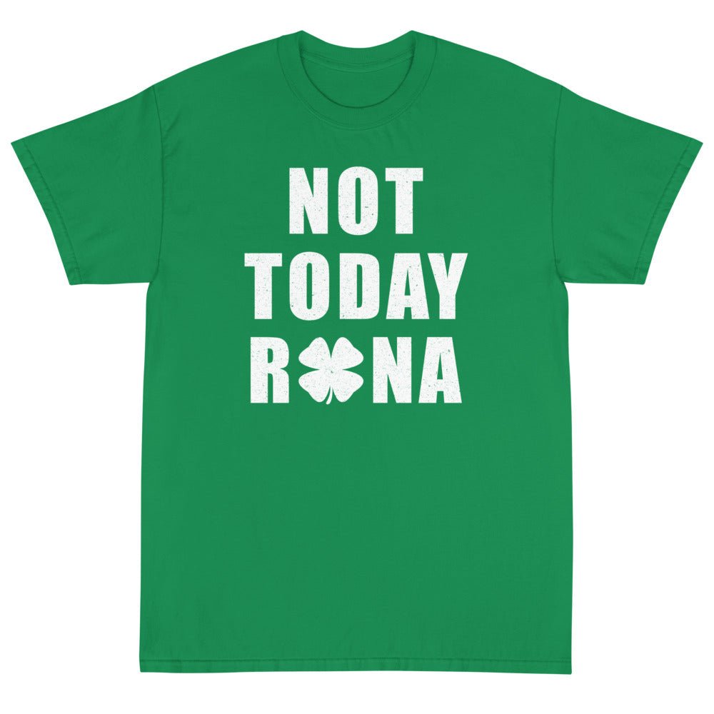 Not Today Rona Unisex T-Shirt - PatriotDepot.com