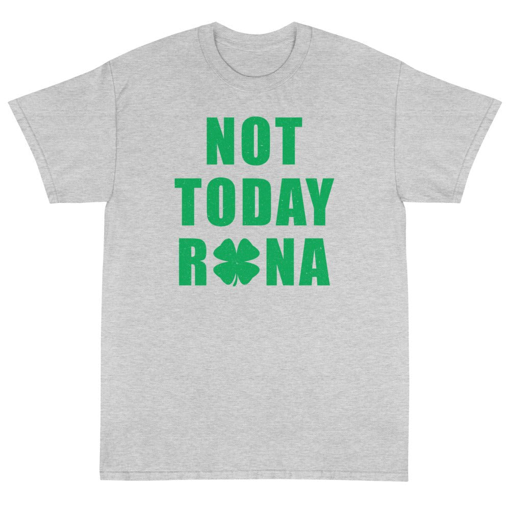 Not Today Rona Unisex T-Shirt - PatriotDepot.com