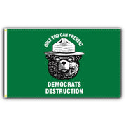 Only You Can Prevent Democrats Destruction 3'x5' Flag - PatriotDepot.com