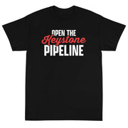 Open the Keystone Pipeline Unisex T-Shirt - PatriotDepot.com