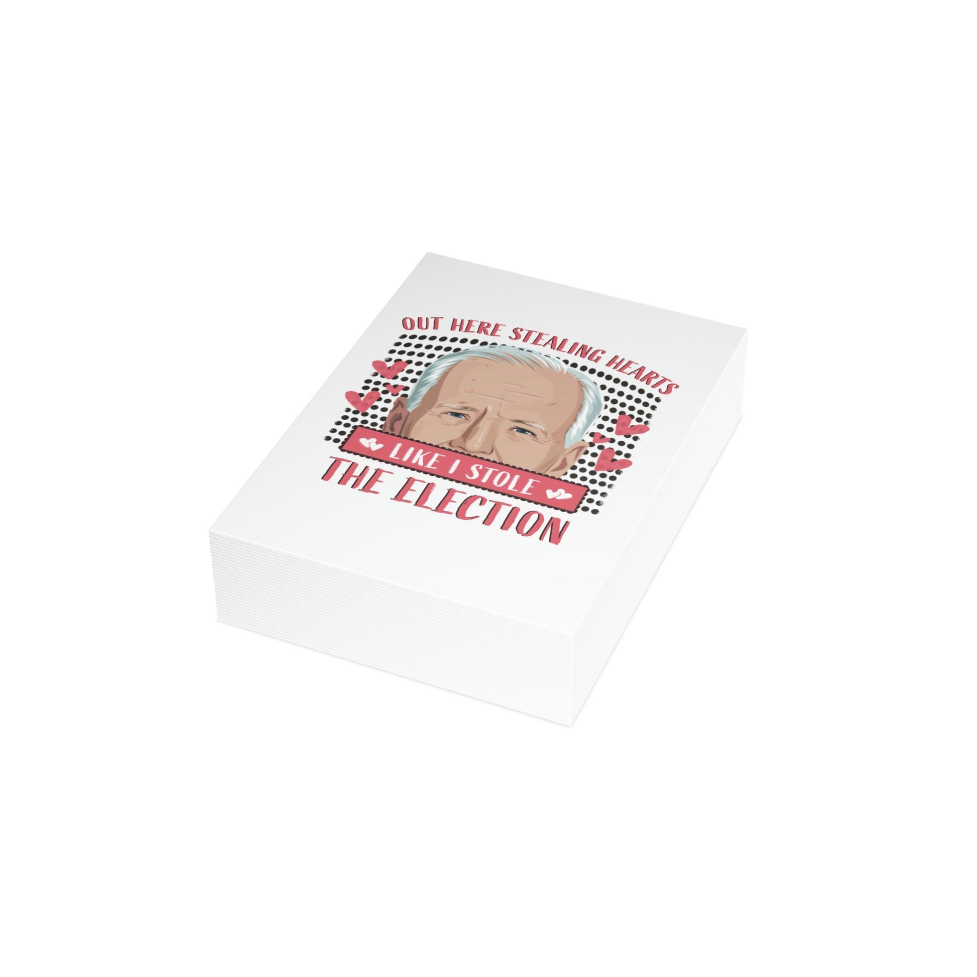 Out Here Stealing Hearts Like I Stole the Election Greeting Cards (1, 10, 30, and 50pcs) - PatriotDepot.com