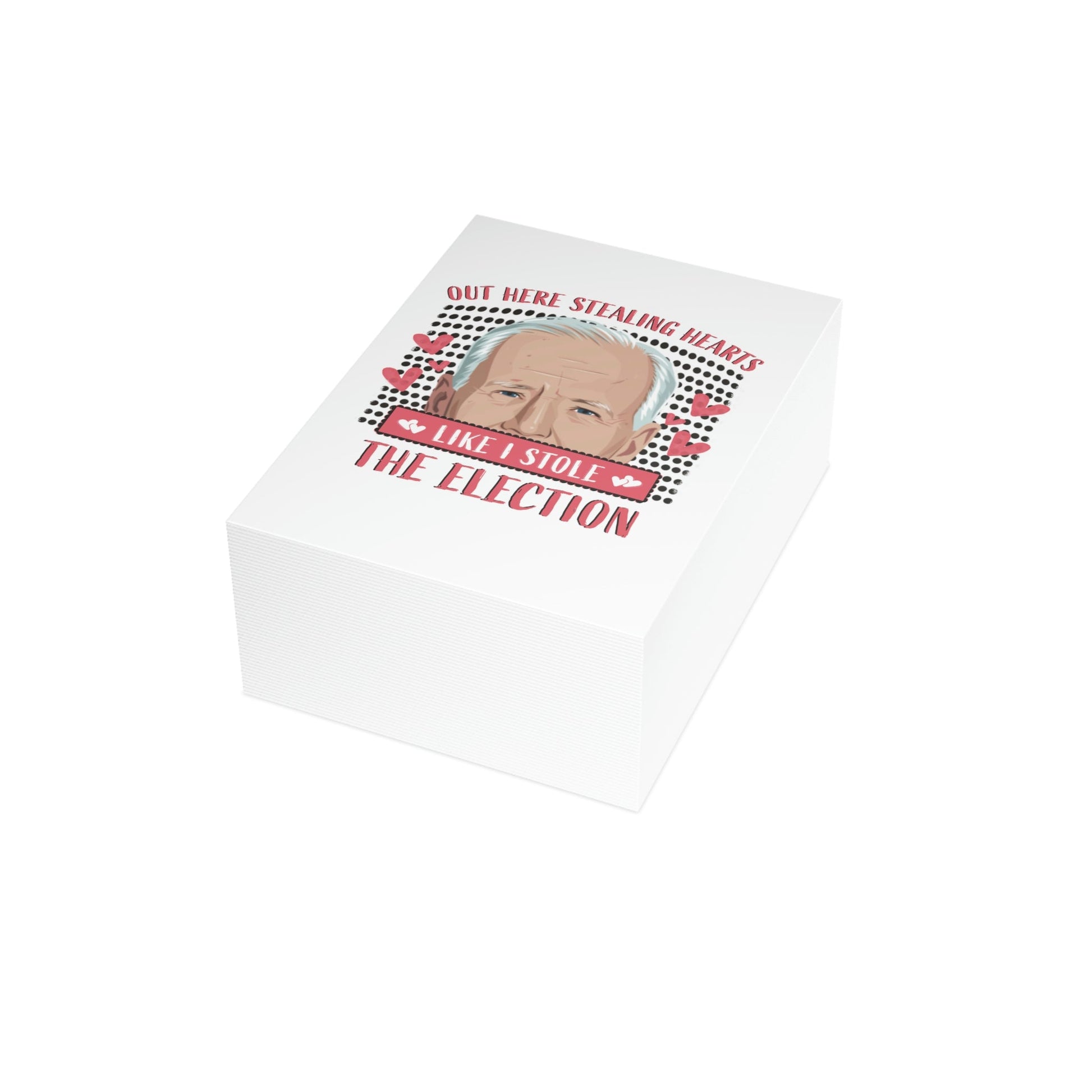 Out Here Stealing Hearts Like I Stole the Election Greeting Cards (1, 10, 30, and 50pcs) - PatriotDepot.com