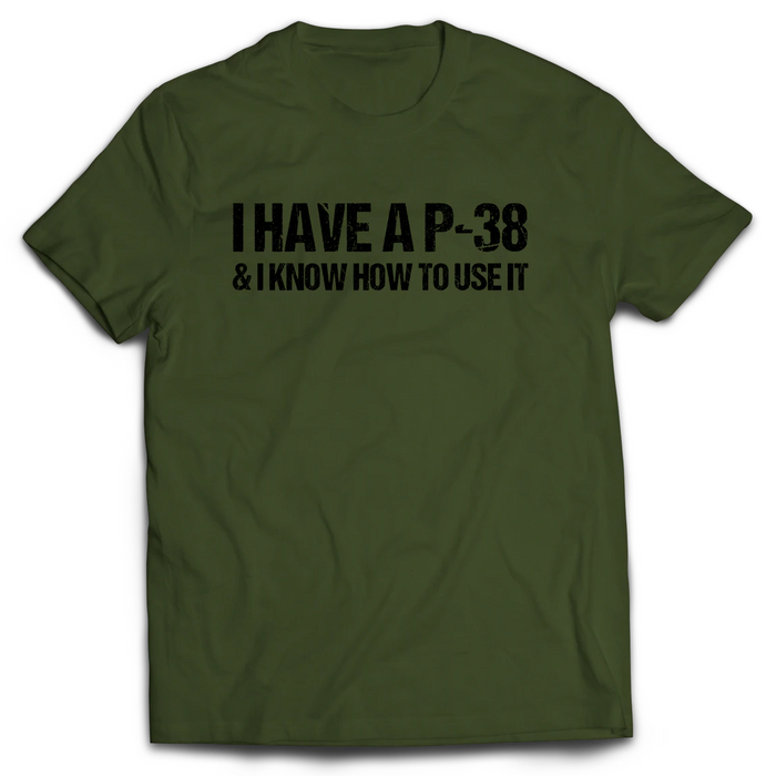 I Have A P-38 Unisex T-Shirt