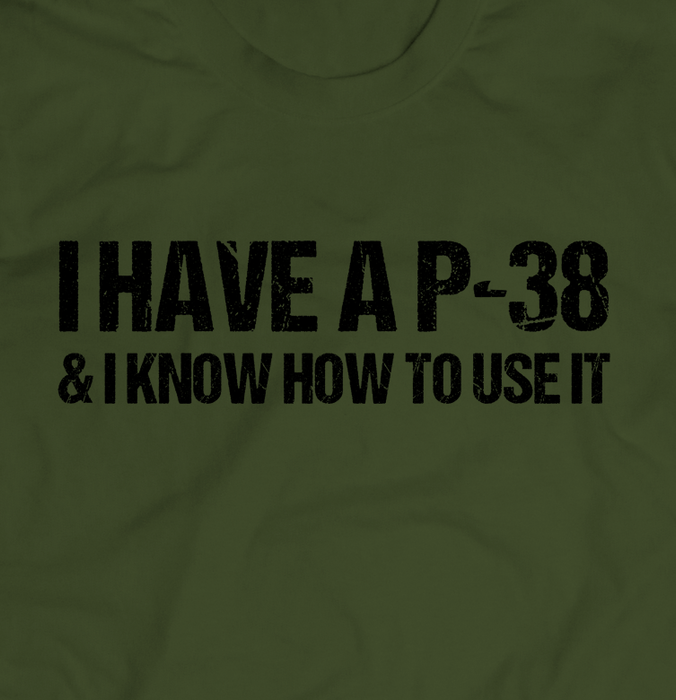 I Have A P-38 Unisex T-Shirt