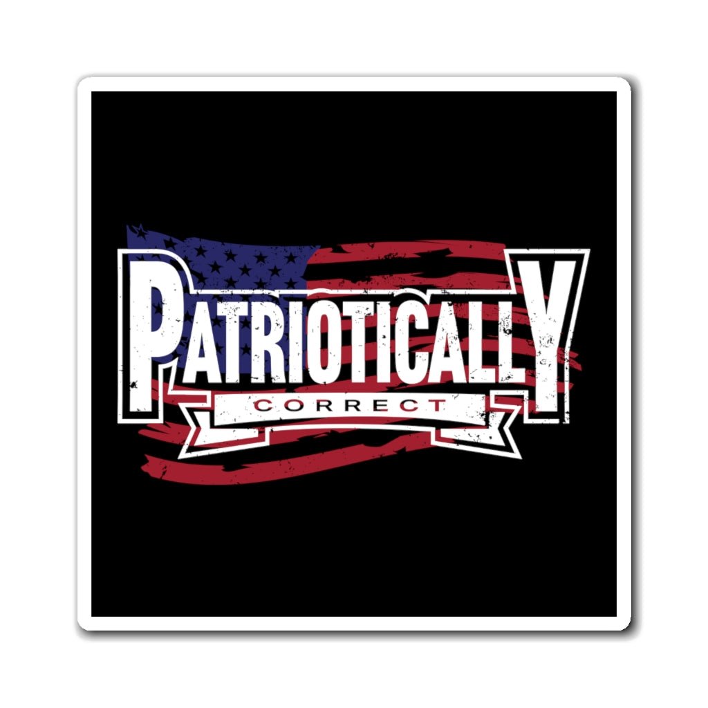 Patriotically Correct Magnets - PatriotDepot.com