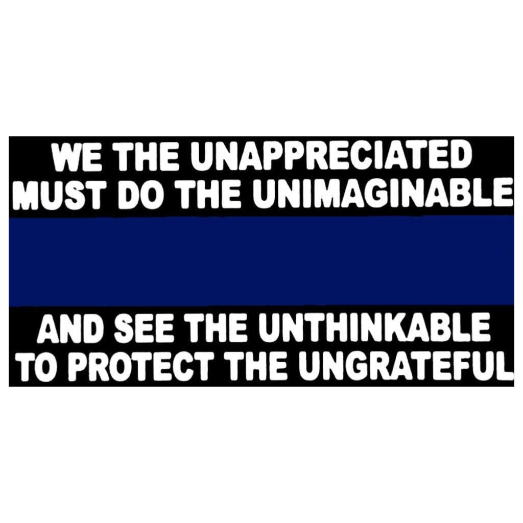 Police Thin Blue Line: We The Unappreciated Bumper Sticker - PatriotDepot.com