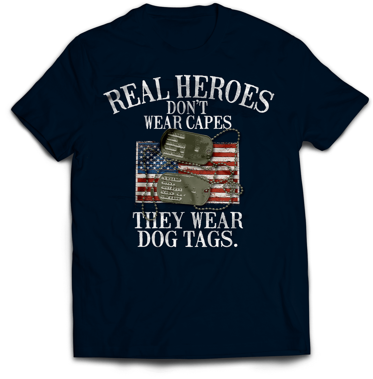 Real Heroes Don't Wear Capes T-Shirt - PatriotDepot.com
