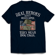 Real Heroes Don't Wear Capes T-Shirt - PatriotDepot.com