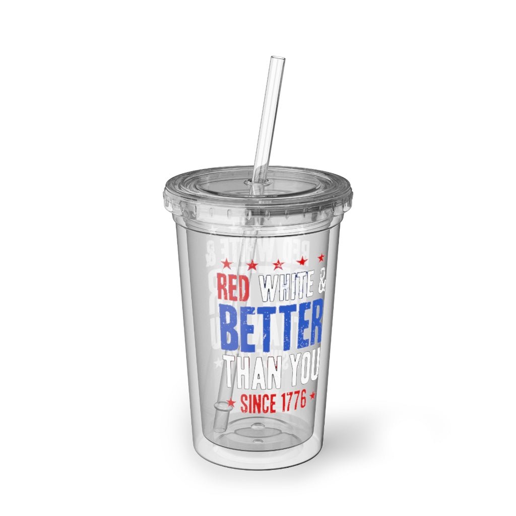 Red, White & Better Than You Acrylic Cup - PatriotDepot.com