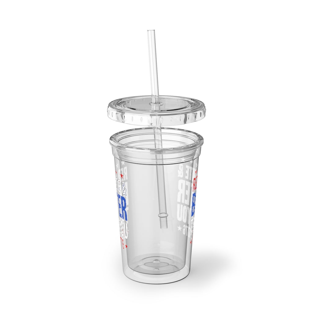 Red, White & Better Than You Acrylic Cup - PatriotDepot.com