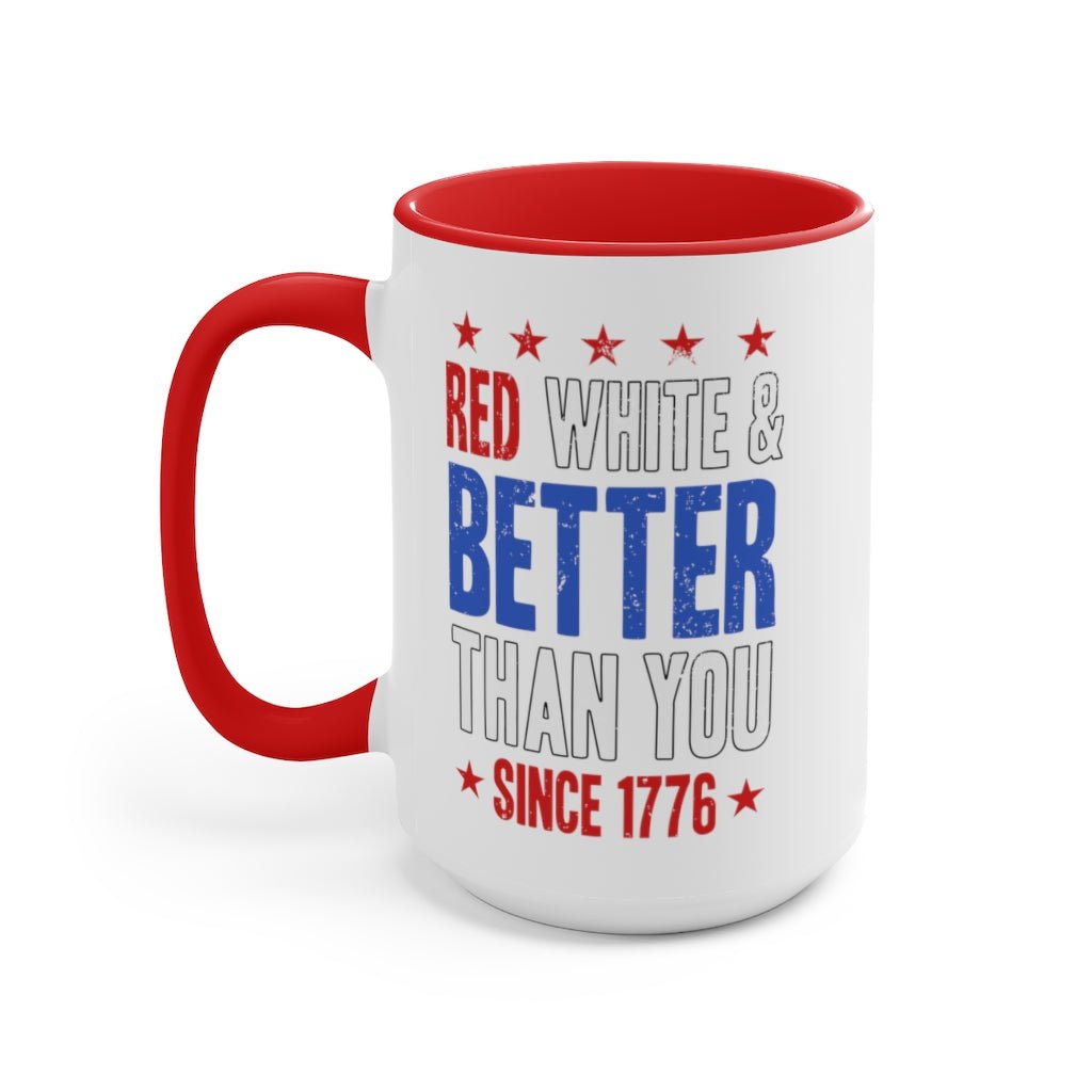 Red, White & Better Than You Mug - PatriotDepot.com