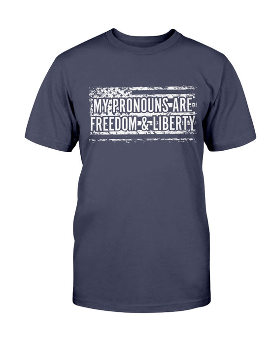 My Pronouns Are Freedom And Liberty Unisex T-Shirt