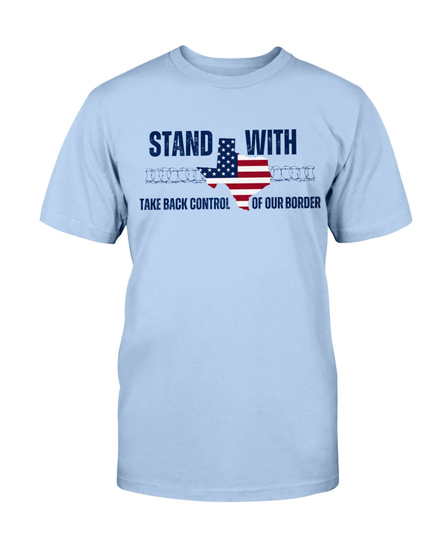 Stand with Texas Take Back Control of our Border T-Shirt — PatriotDepot.com
