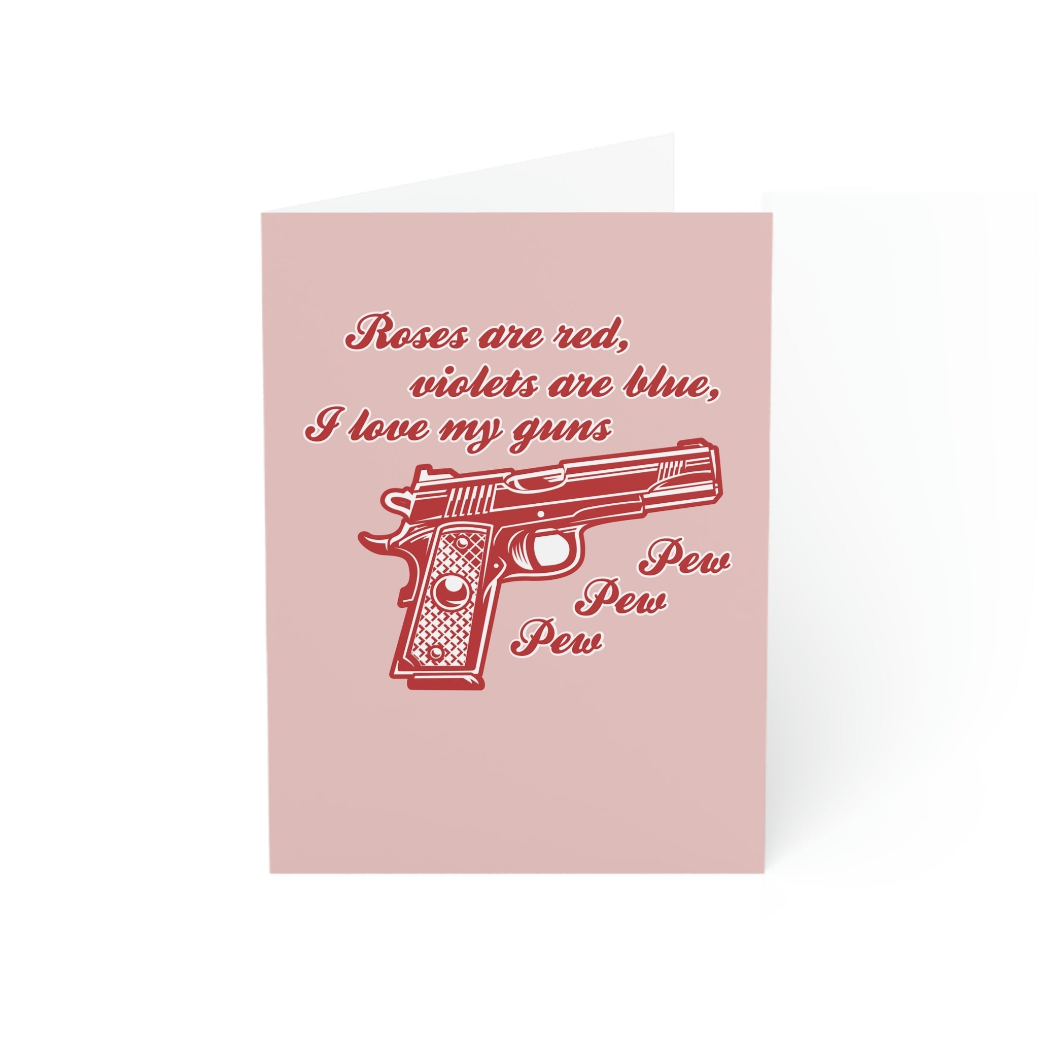 Roses are Red Violets are Blue, I Love My Guns Pew Pew Pew Greeting Cards (1, 10, 30, and 50pcs) - PatriotDepot.com