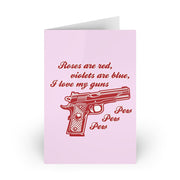 Roses are Red Violets are Blue, I Love My Guns Pew Pew Pew Greeting Cards (1 or 10 - pcs) - PatriotDepot.com