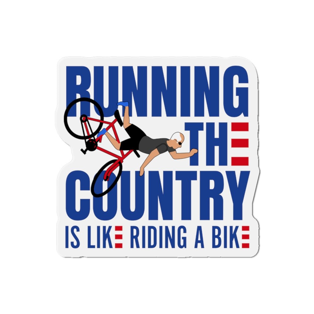 Running The Country Is Like Riding A Bike Magnet (3 sizes) - PatriotDepot.com