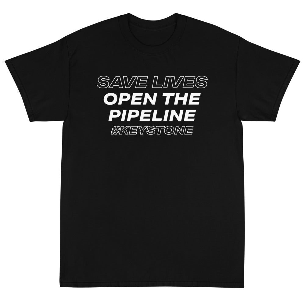 Save Lives Open the Pipeline Unisex T-Shirt - PatriotDepot.com
