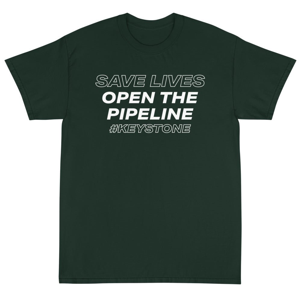 Save Lives Open the Pipeline Unisex T-Shirt - PatriotDepot.com
