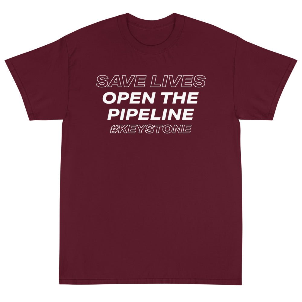 Save Lives Open the Pipeline Unisex T-Shirt - PatriotDepot.com