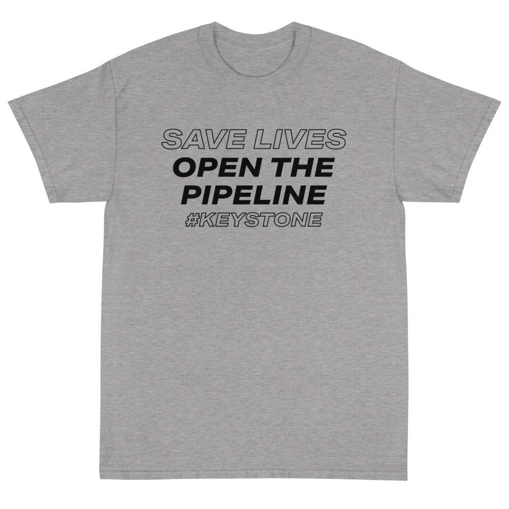 Save Lives Open the Pipeline Unisex T-Shirt - PatriotDepot.com