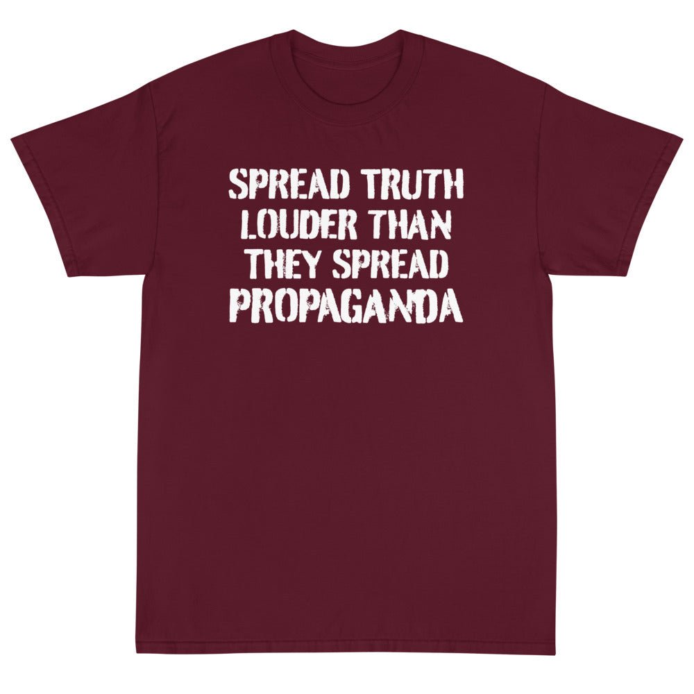 Spread Truth Louder Than Propaganda Unisex T-Shirt - PatriotDepot.com