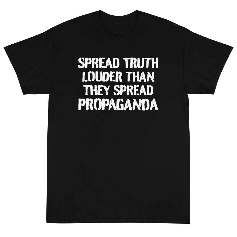 Spread Truth Louder Than Propaganda Unisex T-Shirt - PatriotDepot.com