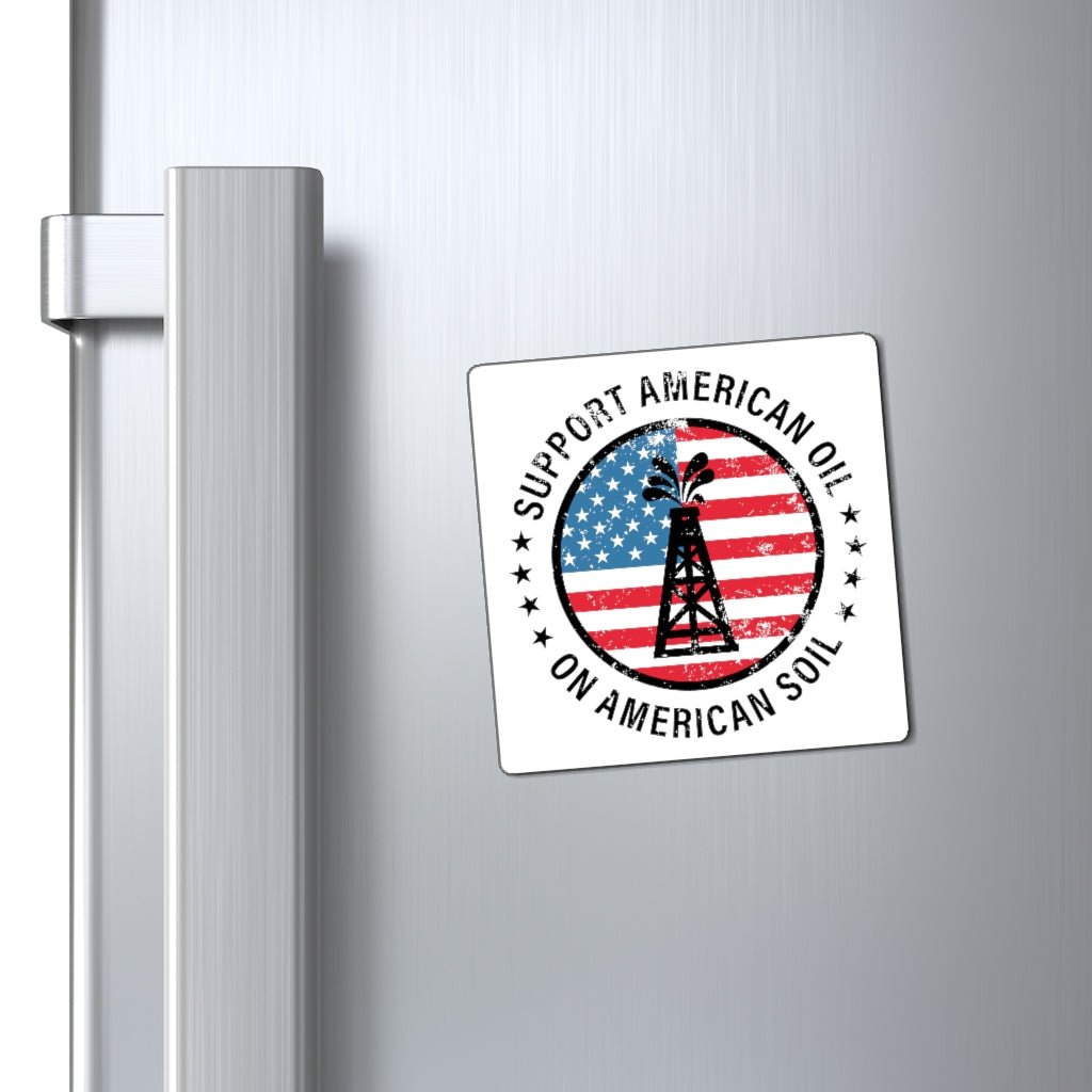 Support American Oil On American Soil Magnet - PatriotDepot.com