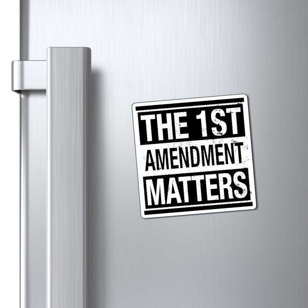 The 1st Amendment Matters Magnet (3 sizes) - PatriotDepot.com