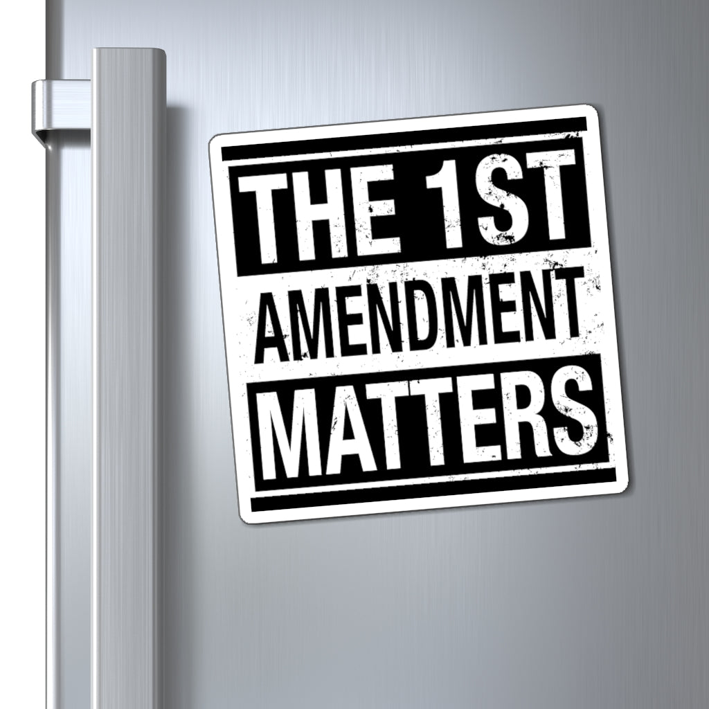 The 1st Amendment Matters Magnet (3 sizes) - PatriotDepot.com