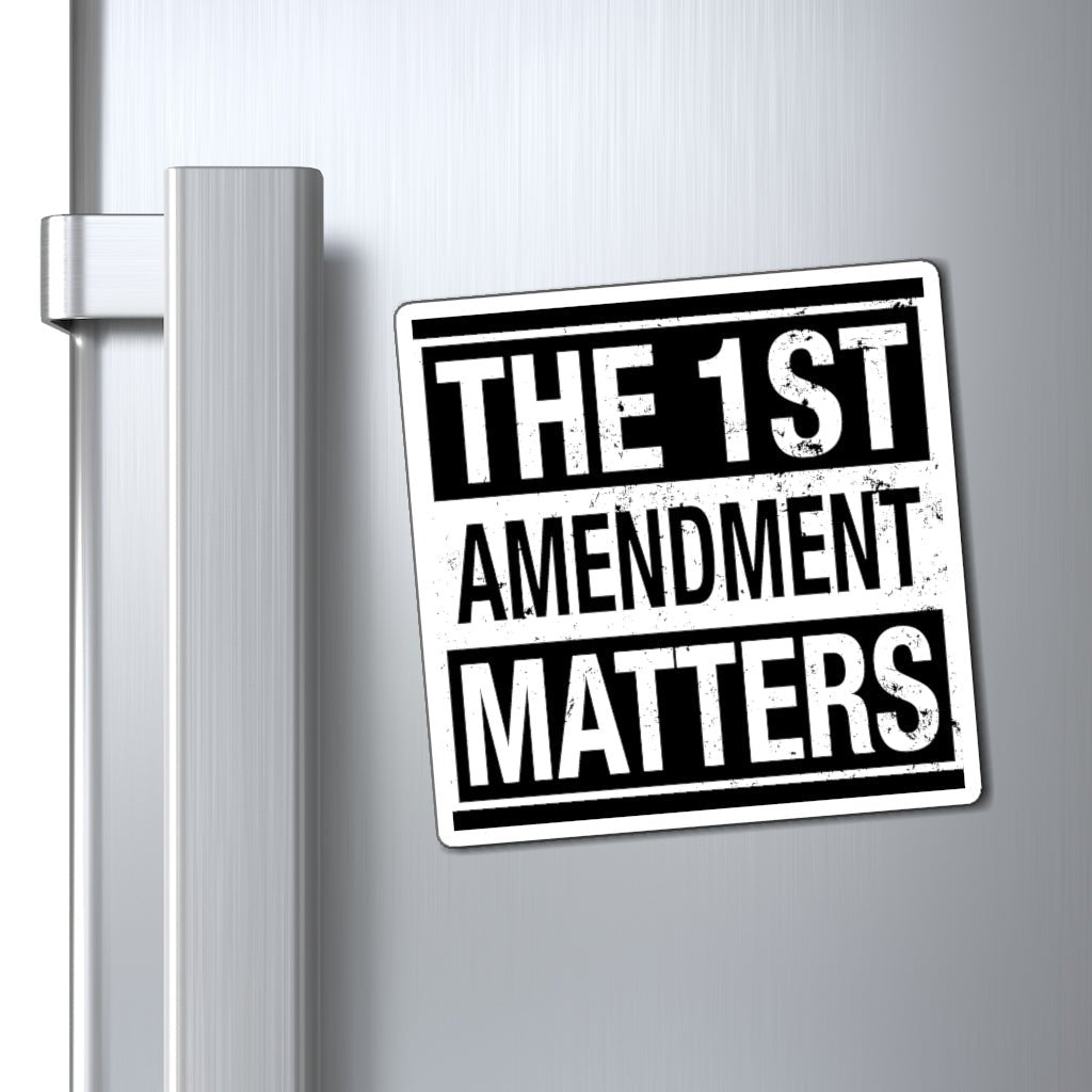 The 1st Amendment Matters Magnet (3 sizes) - PatriotDepot.com