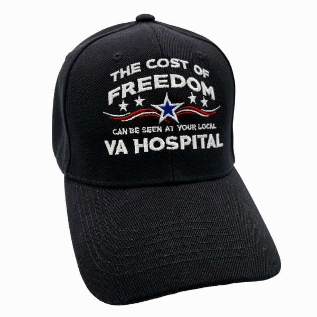 The Cost of Freedom Can Be Seen at the VA Hospital Hat (Black) - PatriotDepot.com