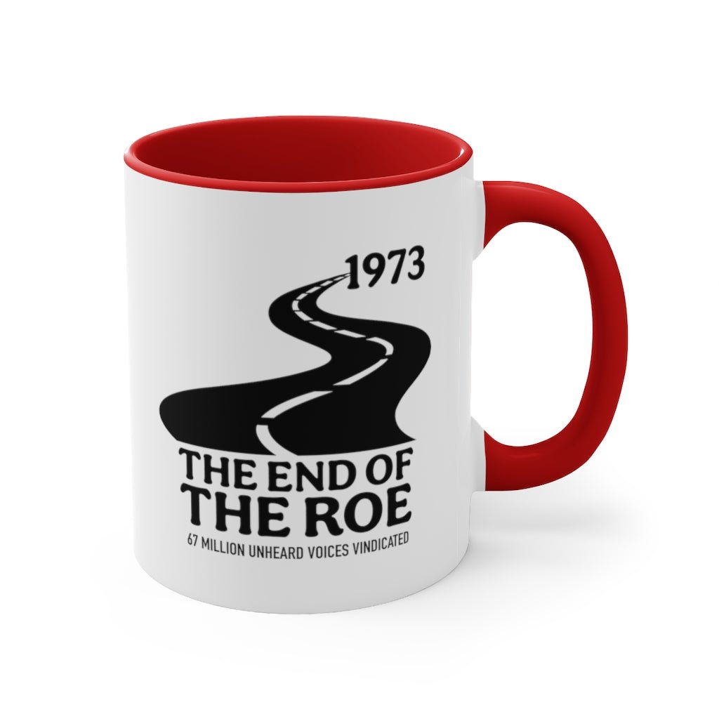 The End of the Roe Mug (2 sizes, 3 colors) - PatriotDepot.com
