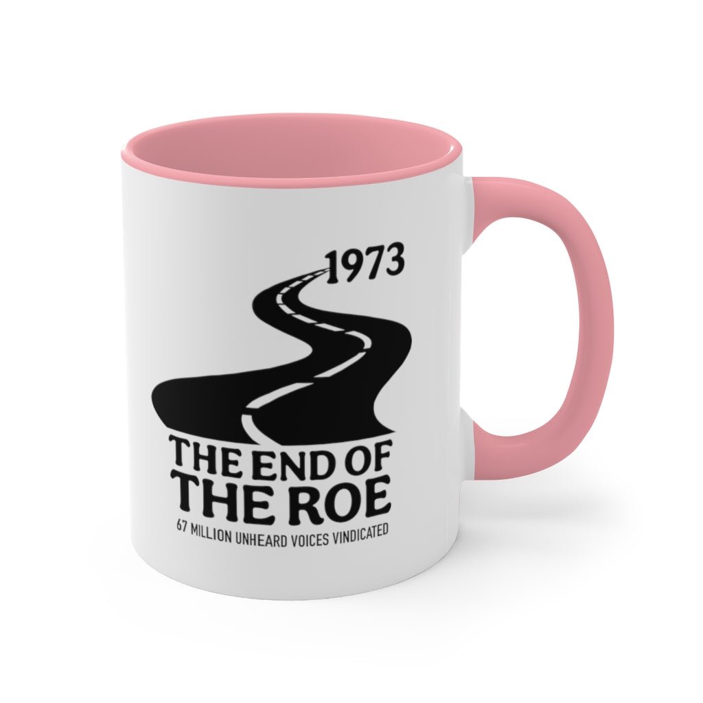 The End of the Roe Mug (2 sizes, 3 colors) - PatriotDepot.com