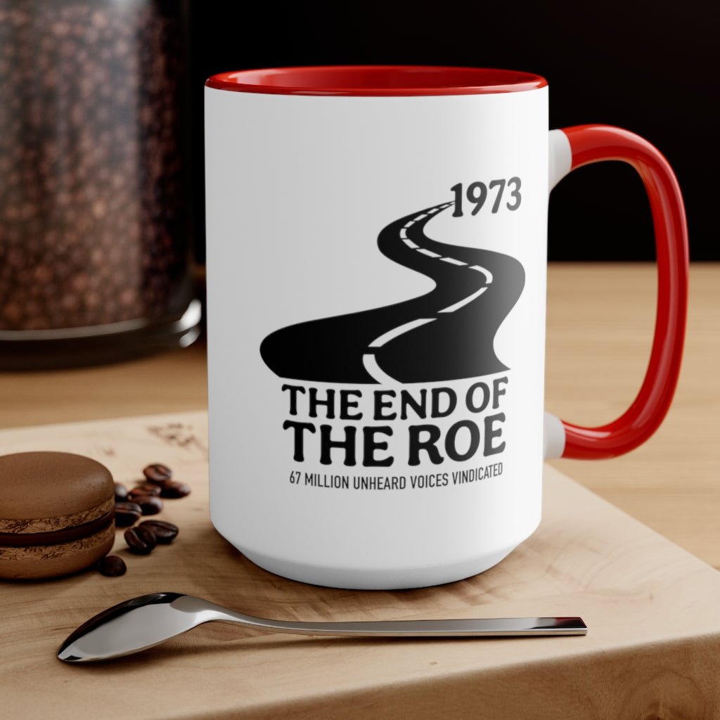The End of the Roe Mug (2 sizes, 3 colors) - PatriotDepot.com