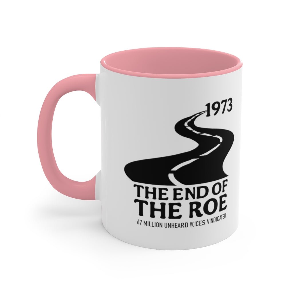 The End of the Roe Mug (2 sizes, 3 colors) - PatriotDepot.com