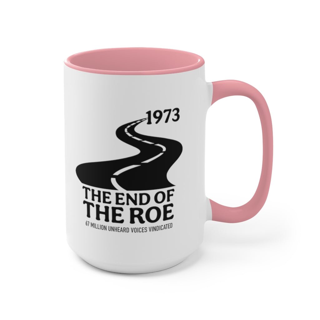 The End of the Roe Mug (2 sizes, 3 colors) - PatriotDepot.com