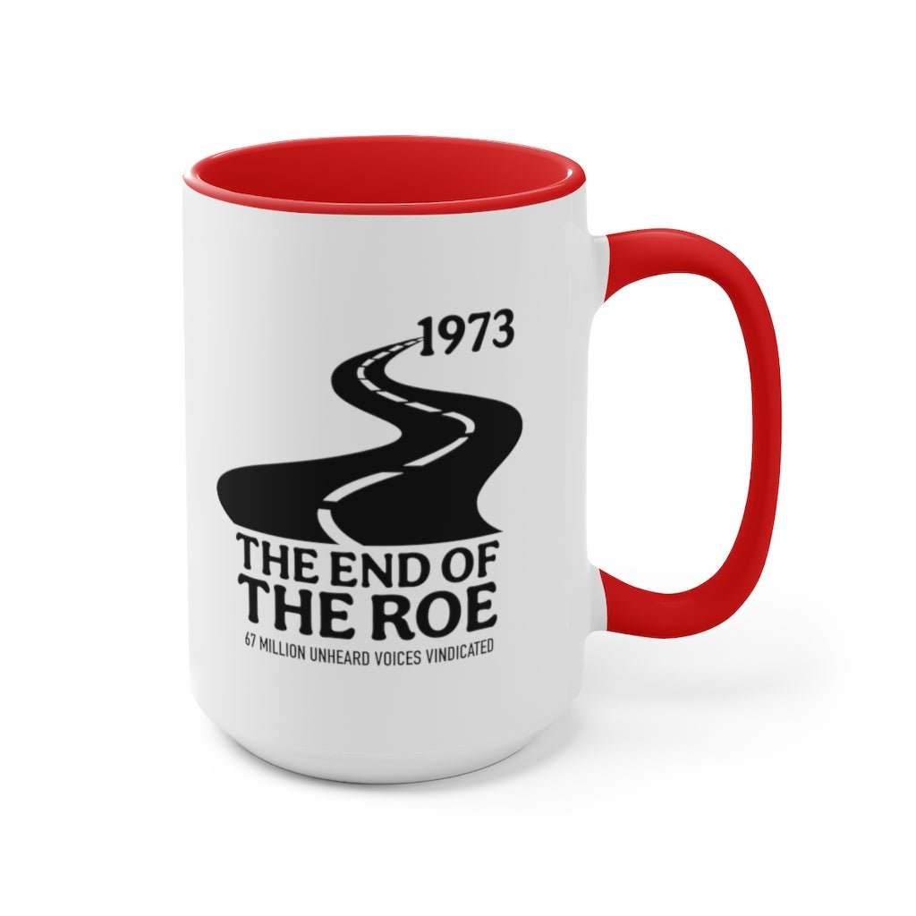 The End of the Roe Mug (2 sizes, 3 colors) - PatriotDepot.com